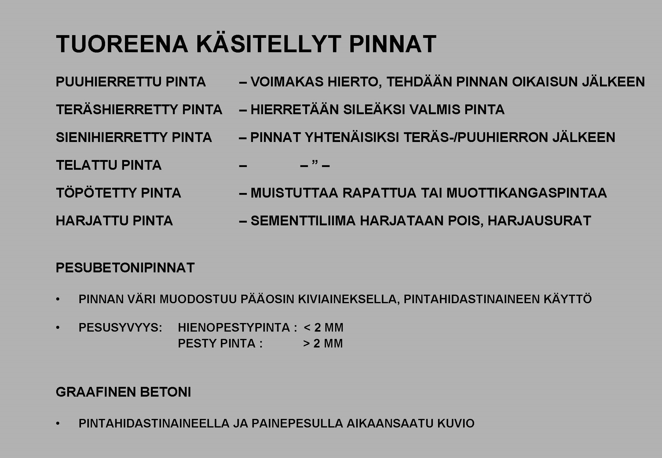 01 Tuoreena käsitellyt pinnat