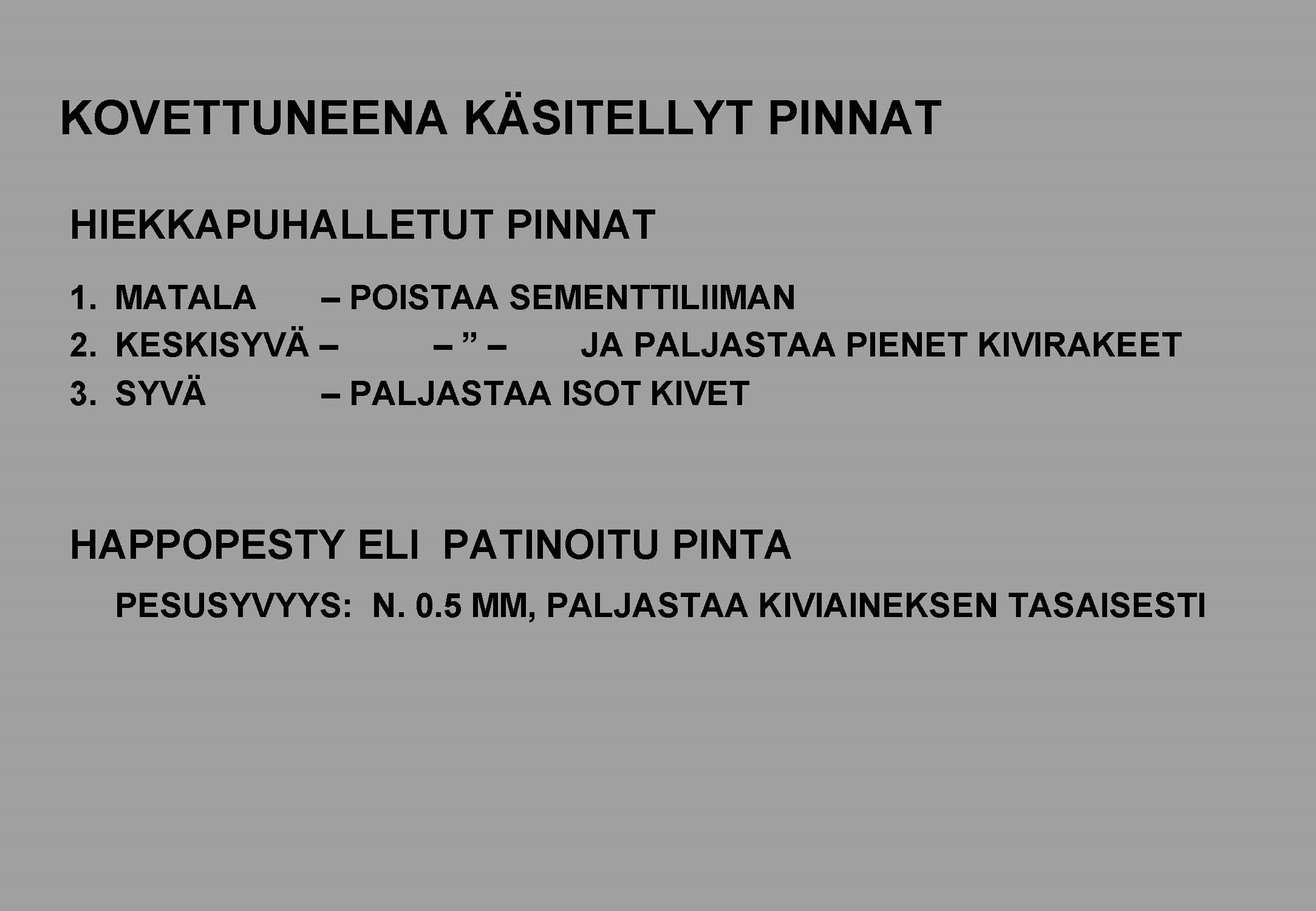 01 Kovettuneena käsitellyt pinnat