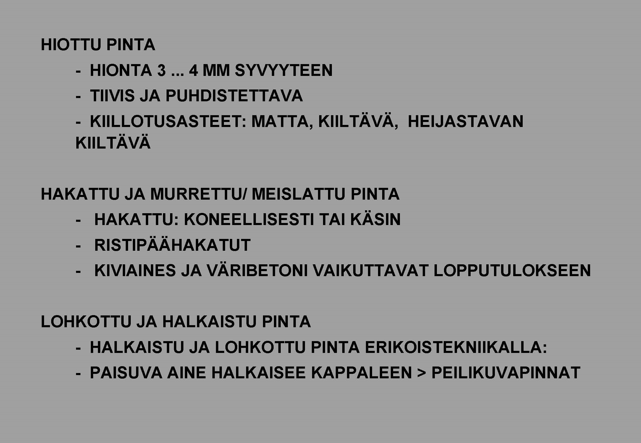 03 Hiottu, hakattu ja ja lohkottu pinta
