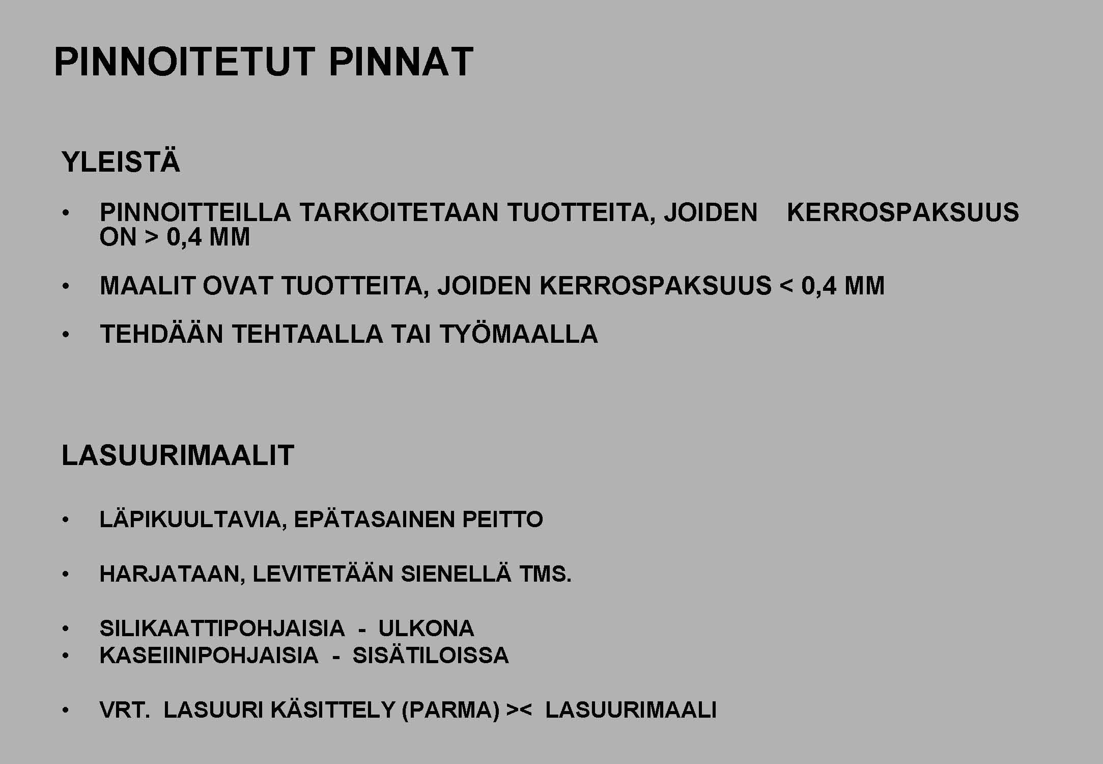 01 Pinnoitetut pinnat